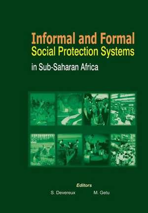 Informal and Formal Social Protection Systems in Sub-Saharan Africa de Stephen Devereux