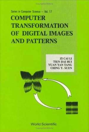Computer Transformation of Digital Images and Patterns de Zi-Cai Li