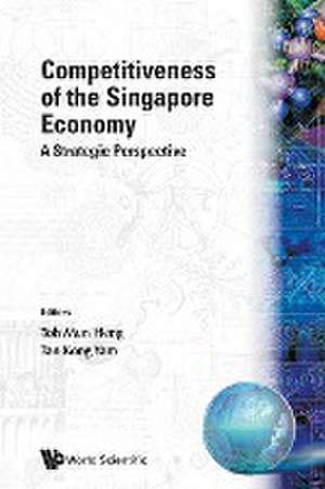 COMPETITIVENESS OF THE SINGAPORE ECONOMY de Toh Mun Heng & Tan Kong Yam