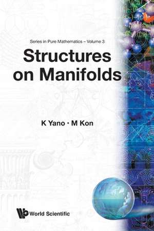 STRUCTURES ON MANIFOLDS (V3) de M Kon K Yano