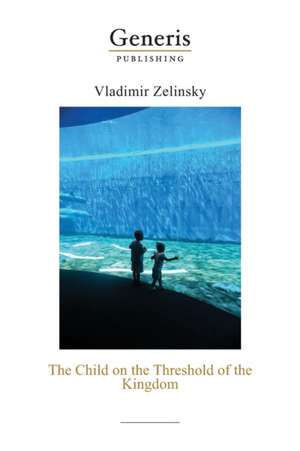 The Child on the Threshold of the Kingdom de Vladimir Zelinsky