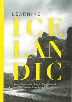 Learning Icelandic. Textbook with audio de Audur Einarsdottir