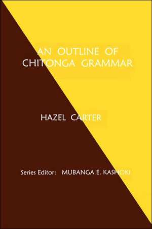 An Outline of Chitonga Grammar de Hazel Carter