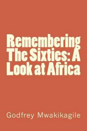 Remembering the Sixties: A Look at Africa