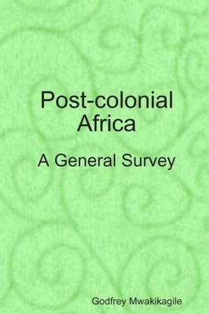 Post-Colonial Africa: A General Survey