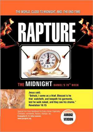 The World, Close to Midnight, and: Rapture- Abridged Version de KOFI NUKU ARKU-LAWSON