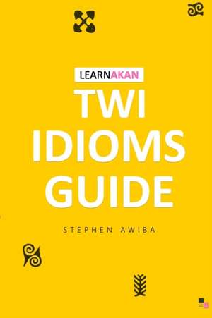 LearnAkan Twi Idioms Guide de Learnakan