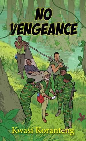 No Vengeance de Kwasi Koranteng