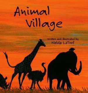 Animal Village de Nelda LaTeef