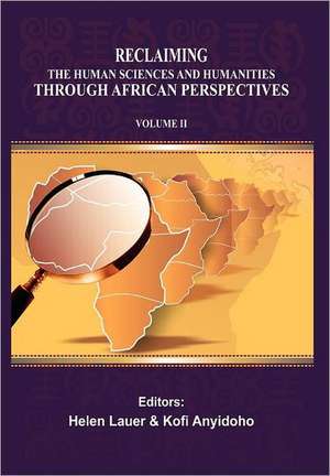 Reclaiming the Human Sciences and Humanities Through African Perspectives. Volume II: Research and Policy Implications. Volume 2 Other Infectious Diseases and Health Systems de Kofi Anyidoho