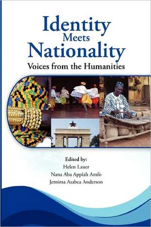 Identity Meets Nationality. Voices from the Humanities de Jemima Asabea Anderson