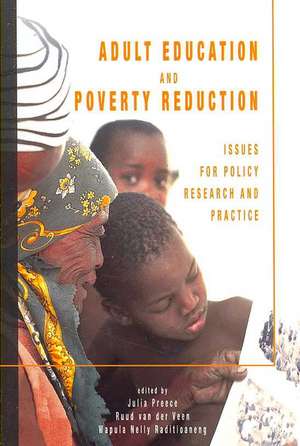 Adult Education and Poverty Reduction: Issues for Policy, Research and Practice de J. Preece