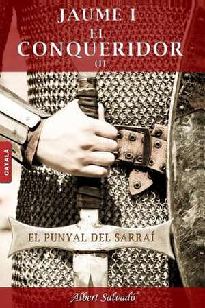 El Punyal del Sarrai (Jaume I El Conqueridor)