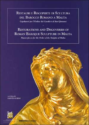 Restorations and Discoveries of Roman Baroque Sculpture in Malta de Sante Guido