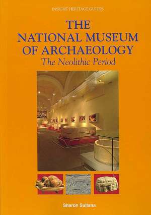 The National Museum of Archaeology: The Neolithic Period de Sharon Sultana