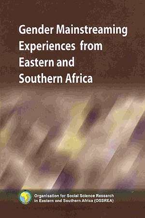 Gender Mainstreaming Experiences from Eastern and Southern Africa de Abiye Daniel