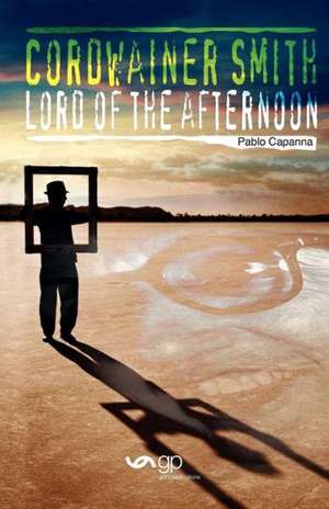 Lord of the Afternoon de Pablo Capanna