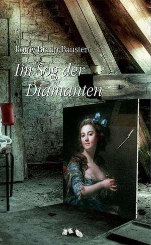 Im Sog der Diamanten de Romy Braun-Baustert