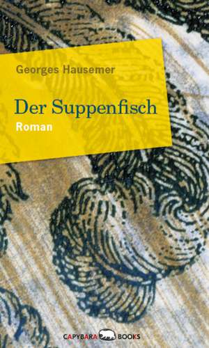 Der Suppenfisch de Georges Hausemer