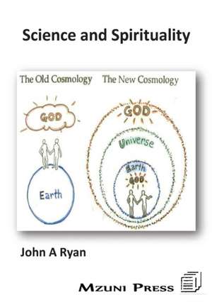 Science and Spirituality de John A. Ryan