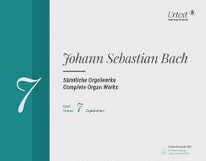 Sämtliche Orgelwerke, Band 7 de Johann Sebastian Bach