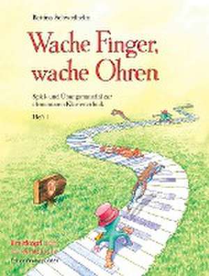 Wache Finger, wache Ohren Heft 1 de Bettina Schwedhelm