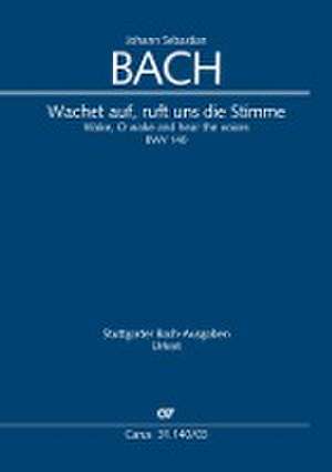 Wachet auf, ruft uns die Stimme de Johann Sebastian Bach