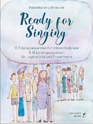 Ready for Singing de Heidemarie Lohnecker