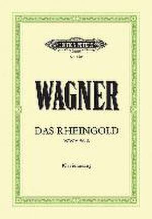 Das Rheingold (Oper in 4 Bildern) WWV 86a de Richard Wagner