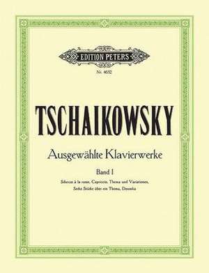 Selected Piano Works -- Op. 8 & Pieces from Opp. 1, 19, 21, 59 de Pyotr Ilyich Tchaikovsky