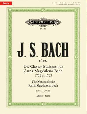 Die Clavier-Büchlein für Anna Magdalena Bach 1722 & 1725 -Urtext- (Auswahlausgabe · Selected Pieces) de Johann Sebastian et al. Bach