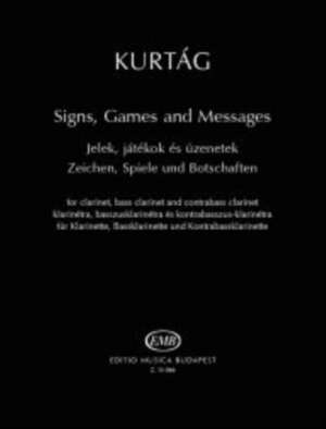 KURTAG, G: SIGNS GAMES & MESSAGES CLARINET de GYORGY KURTAG