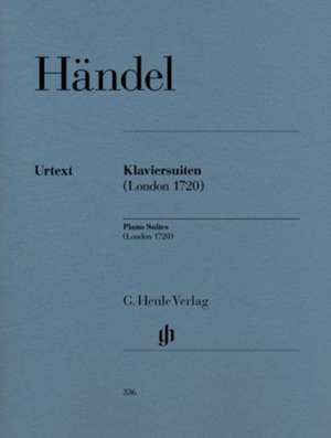 Händel, Georg Friedrich - Klaviersuiten (London 1720) de Georg Friedrich Händel