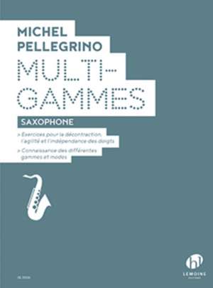 PELLEGRINO, M: MULTIGAMMES SAXOPHONE de MICHEL PELLEGRINO