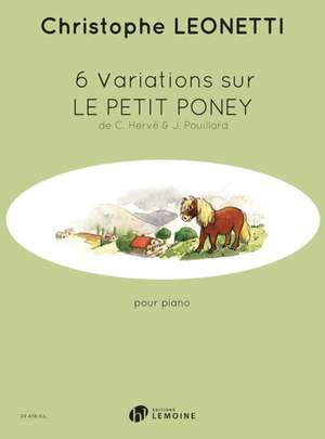 LEONETTI, C: VARIATIONS SUR LE PETIT PONEY 6 de CHRISTOPHE LEONETTI