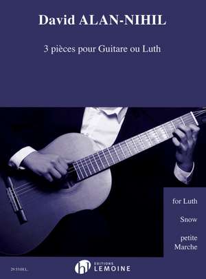 ALAN-NIHIL, D: PICES 3 POUR GUITARE OU LUTH GUITAR OR L de DAVID ALAN-NIHIL