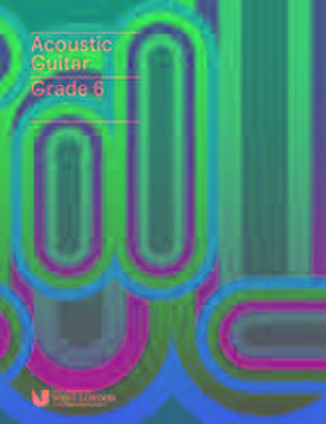 London College of Music Acoustic Guitar Handbook Grade 6 from 2019 de London College of Music Examinations