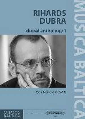 Choral Anthology 1 for Mixed Choir (Satb) de Rihards Dubra