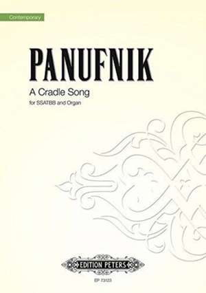 PANUFNIK, R: CRADLE SONG MIXED VOICE CHOIR & ORGAN de ROXANNA PANUFNIK