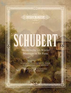 Schubert: Meisterwerke am Klavier / Masterpieces for Piano de Franz Schubert