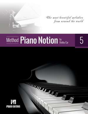 Piano Notion Method Book Five de Bobby Cyr