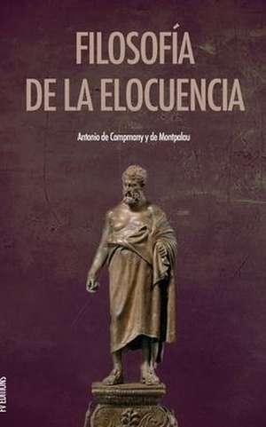 Filosofía de la elocuencia de Antonio de Campmany y de Montpalau