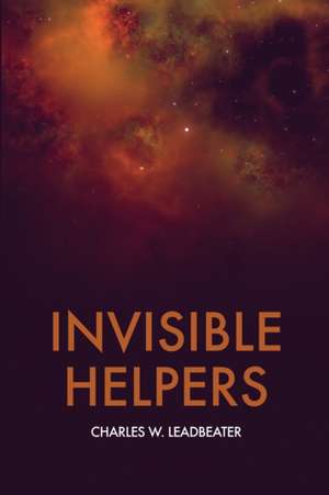 Invisible Helpers de Charles W. Leadbeater