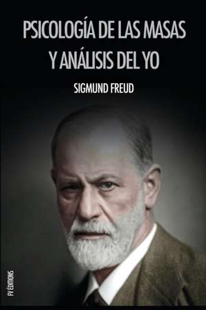 Psicología de las masas y análisis del yo de Sigmund Freud