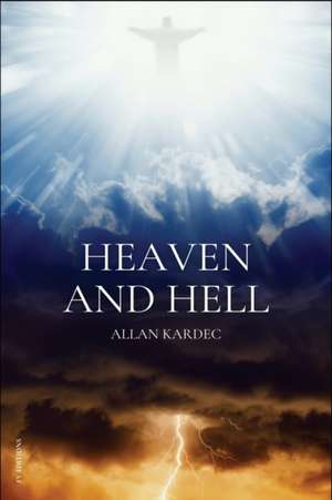 Heaven and Hell de Allan Kardec