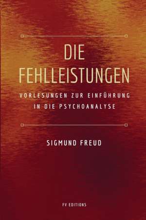 Freud, S: Fehlleistungen