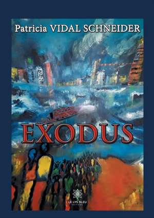 Exodus de Patricia Vidal Schneider