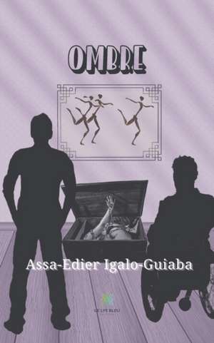 Ombre de Assa-Edier Igalo-Guiaba