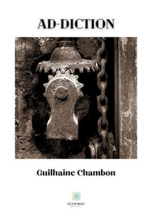 Ad-diction de Guilhaine Chambon