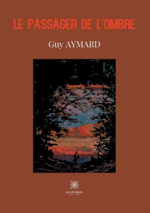 Le passager de l'ombre de Guy Aymard